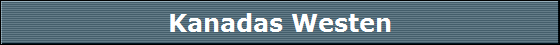 Kanadas Westen